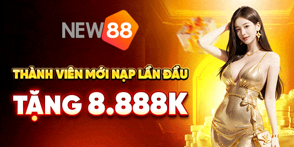 new88 thưởng nạp đầu